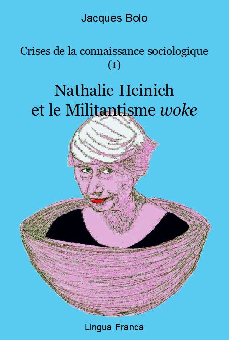Bolo, Nathalie Heinich et le militantisme woke