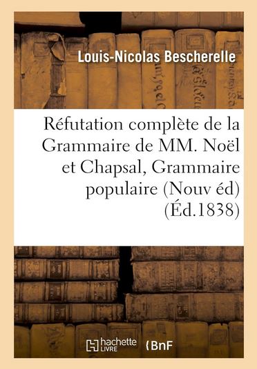 Becherelle, Rfutation de la grammaire de Noel et Chapsal