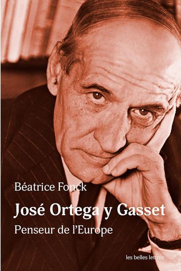 Jos Ortega y Gasset, Penseur de l'Europe