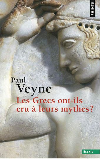 Paul Veyne, Les Grecs ont-ils cru  leurs mythes